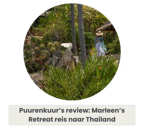 Blog: Puurenkuur's review: Marleen's retreat reis naar Thailand