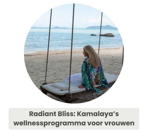 Blog: Radiant Bliss: Kamalaya's wellnessprogramma voor vrouwen