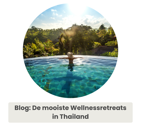 Blog: De mooiste wellnessretreats in Thailand